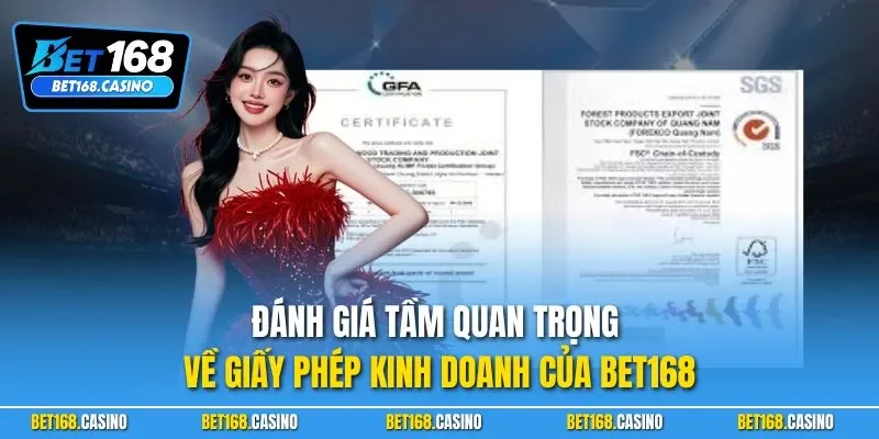 Đánh giá tầm quan trọng về giấy phép kinh doanh của BET168