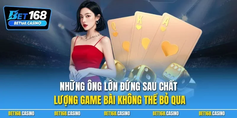 Những ông lớn đứng sau chất lượng game bài không thể bỏ qua